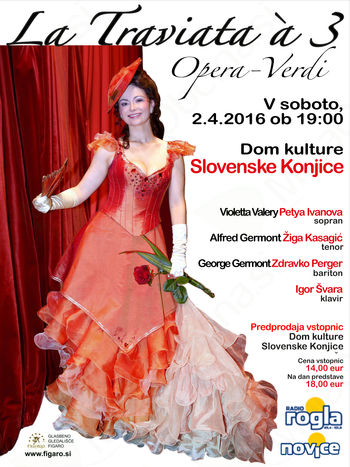 OPERNA PRDSTAVA LA TRAVIATA A 3 G.VERIDJA, V DOMU KULTURE V SLOVENSKIH  KONJICAH 2.APRILA 2016 OB19:00 