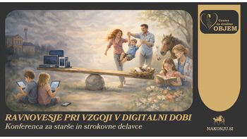 RAVNOVESJE PRI VZGOJI V DIGITALNI DOBI - konferenca za starše in strokovne delavce
