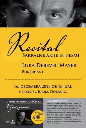RECITAL - Sakralne arije in pesmi - KONCERT LUKE DEBEVCA MAYERJA