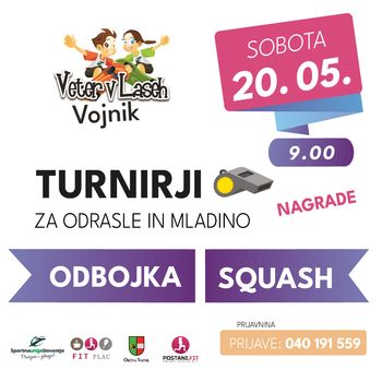 VETER V  LASEH VOJNIK: TURNIRJI ZA ODRASLE IN MLADINO (ODBOJKA, SQUASH)