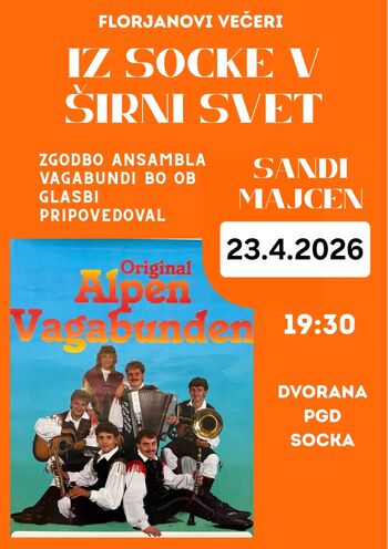 FLORJANOVI VEČERI: IZ SOCKE V ŠIRNI SVET