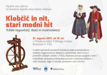 KLOBČIČ IN NIT, STARI MODNI HIT - Nova stalna razstava v Tržiškem muzeju