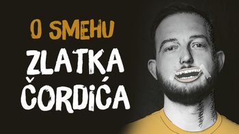 O SMEHU ZLATKA ČORDIĆA