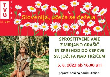 Sprostitvene vaje v naravi z Mirjano Grašič in sprehod do cerkve sv. Jožefa nad Tržičem