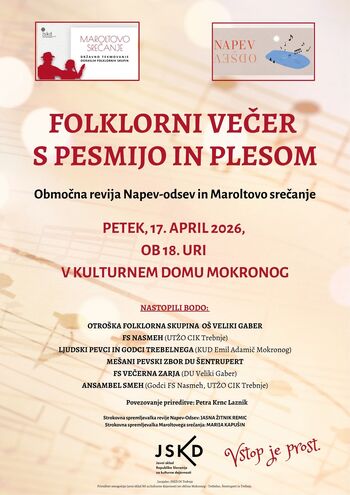 Folklorni večer s pesmijo in plesom: Območni reviji Napev - odsev in Maroltovo srečanje