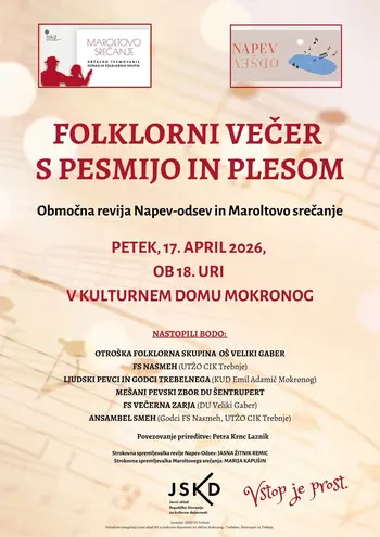Folklorni večer s pesmijo in plesom: Območni reviji Napev - odsev in Maroltovo srečanje
