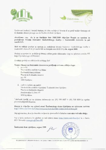 Razpis za sprejem in podaljšanje bivanja študentov visokošolskega študija v študentskih domovih in pri zasebnikih za študijsko leto 2018/2019 Razpis za sprejem in podaljšanje bivanja študentov visokošolskega študija v študentskih domovih in pri zasebnikih za študijsko leto 2018/2019