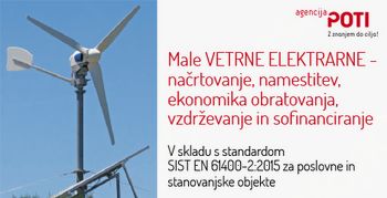 Male VETRNE ELEKTRARNE - načrtovanje, namestitev, ekonomika obratovanja, vzdrževanje in sofinanciranje