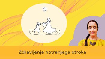 Predavanje: Zdravljenje notranjega otroka