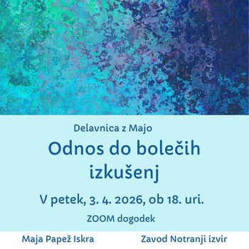 Delavnica: Odnos do bolečih izkušenj