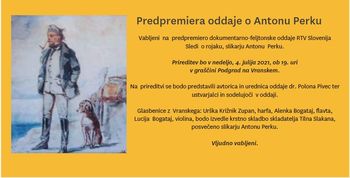 Predpremiera oddaje o Antonu Perku