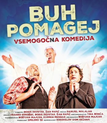 BUH POMAGEJ, vsemogoč(n)a komedija