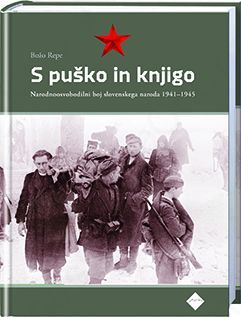 Predstavitev knjige S puško in knjigo: narodnoosvobodilni boj slovenskega naroda 1941–1945