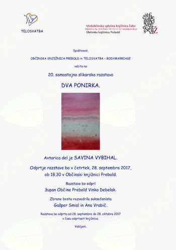 DVA PONIRKA - Odprtje razstave likovnih del, razstavljala bo Savina Vybihal