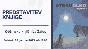 Predstavitev knjige Stezogled Matjaža Lesjaka