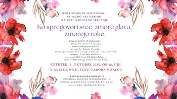 Ko spregovori srce, zmore glava, zmorejo roke: srečanje stanovalcev domov za ostarele v Spodnji Savinjski dolini, varovancev VDC Muc, varovancev VDC Saša in članov Medobčinskega društva Sožitje Žalec