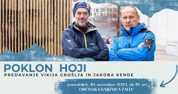 Poklon hoji – predavanje Vikija Grošlja in Jakoba Kende