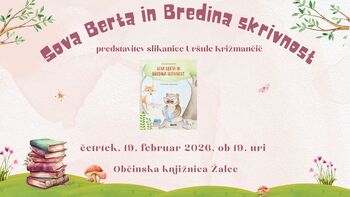 Sova Berta in Bredina skrivnost – predstavitev slikanice Uršule Križmančič
