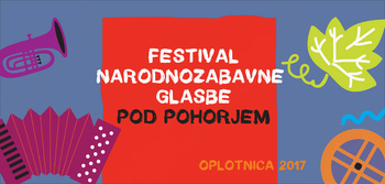 FESTIVAL NARODNO-ZABAVNE GLASBE POD POHORJEM, Oplotnica 2017