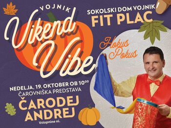 Festival Rad te imam – Vojnik – Vikend – Vibe! Čarobno dopoldne z Čarodejem Andrejem