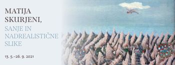 Matija Skurjeni, Sanje in nadrealistične slike