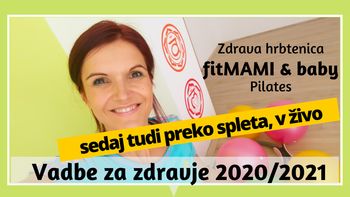 Vadbe za zdravje 2020 v Podljubelju. Pilates. Zdrava hrbtenica. Poporodna vadba Fit MAMI & baby.