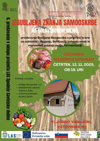 Izgubljena znanja samooskrbe na Golavškovem mlinu