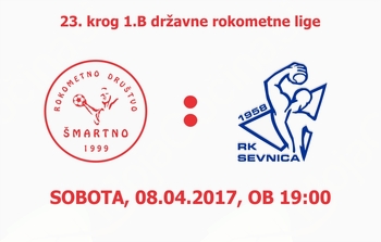 Rokometna tekma proti RK Sevnica (1.B DRL - 23.krog)
