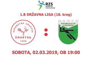 Rokometna tekma proti RK AJDOVŠČINA (1.B DRL - 18. krog)