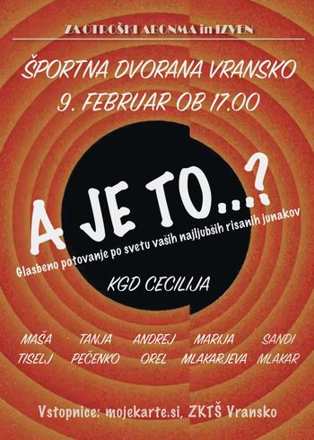 A JE TO ...? Glasbeno potovanje po svetu vaših najljubših risanih junakov A JE TO ...? Glasbeno potovanje po svetu vaših najljubših risanih junakov