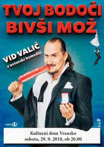 VID VALIČ - TVOJ BODOČI BIVŠI MOŽ