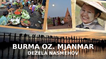 Burma oz. Mjanmar Dežela nasmehov