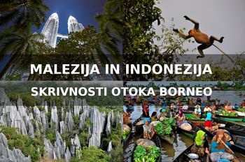 Malezija in Indonezija - Po otoku Borneo 