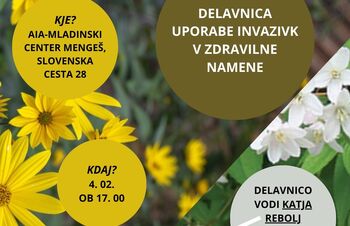 DELAVNICA: UPORABA INVAZIVNIH RASTLIN V ZDRAVILNE NAMENE
