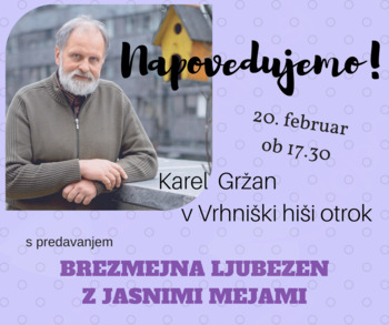 Predavanje Karla Gržana v Vrhniški hiši otrok Predavanje Karla Gržana v Vrhniški hiši otrok