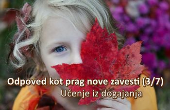 Odpoved kot prag nove zavesti (3/7) - Učenje iz dogajanja