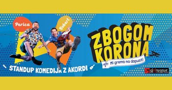 ZBOGOM KORONA, mi gremo na dopust - stand up komedija