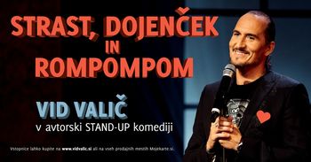 STRAST, DOJENČEK IN ROMPOMPOM, komedija VID VALIČ