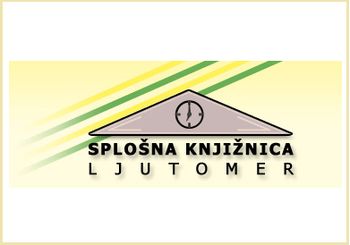 Obvestila za odprtje Splošne knjižnice Ljutomer, muzeja in galerije 