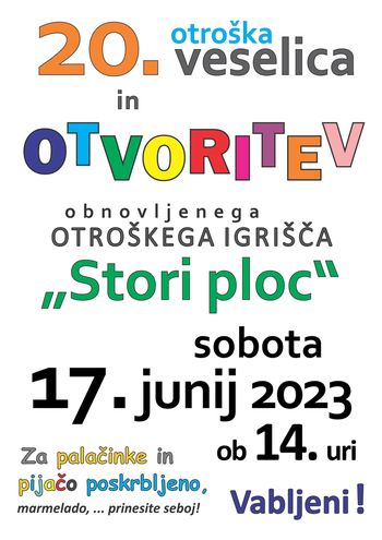 20. otroška veselica in otvoritev obnovljenega otroškega igrišča "Stori ploc"