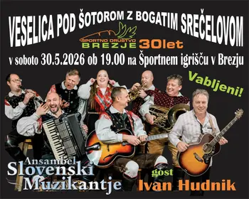 VESELICA ŠD BREZJE 30 LET/ SLOVENSKI MUZIKANTJE IN IVAN HUDNIK!