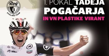 1. POKAL TADEJA POGAČARJA IN VN PLASTIKE VIRANT