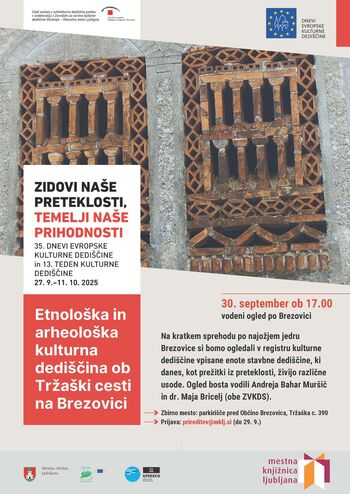 Etnološka in arheološka kulturna dediščina ob Tržaški cesti na Brezovici - vodeni ogled po Brezovici