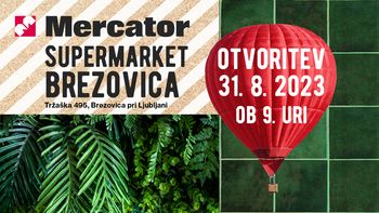 Odprtje nove trgovine Mercator na Brezovici 
