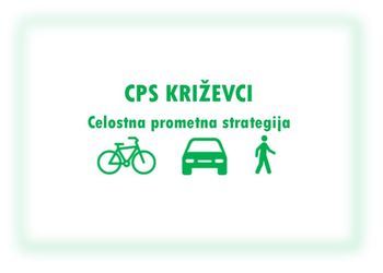OBČINA KRIŽEVCI NA POTI DO CELOSTNE PROMETNE STRATEGIJE