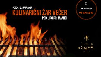 KULINARIČNI "ŽAR" VEČER POD LIPO PRI MAMICI