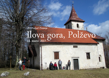 FOTOREPORTAŽA: Izlet PD Podpeč Preserje na Ilovo goro in Polževo  12. 3. 2017                        