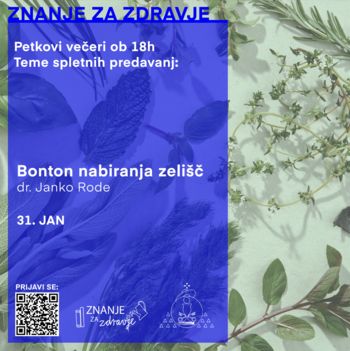 ZNANJE ZA ZDRAVJE 2025 - Bonton nabiranja zelišč, dr. Janko Rode