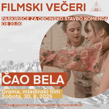 FILMSKI VEČERI V KOMENDI - ČAO BELA