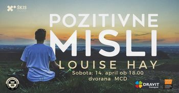 POZITIVNE MISLI: LOUISE HAY